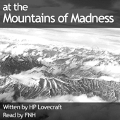 At the Mountains of Madness (Unabridged) - H. P. Lovecraft