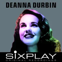Six Play: Deanna Durbin - EP - Deanna Durbin Six Play: Deanna Durbin - EP - Deanna Durbin