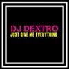 Stream & download JUST GIVE ME EVERYTHING (Dj VanCronkhite Remix) [Dj VanCronkhite Remix]