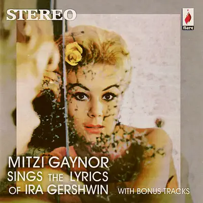 Sings the Lyrics of Ira Gershwin - Mitzi Gaynor Sings the Lyrics of Ira Gershwin - Mitzi Gaynor