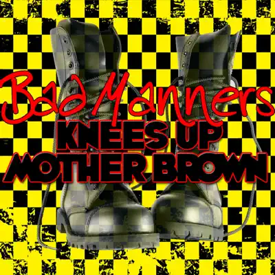 Knees Up Mother Brown - Bad Manners Knees Up Mother Brown - Bad Manners