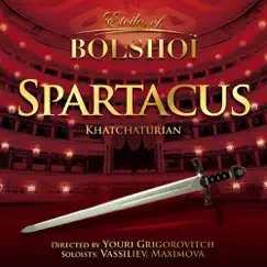 Khachaturian: Spartacus (Etoiles of Bolshoï) by Orchestra of the Bolshoi Theatre & Youri Grigorovitch album reviews, ratings, credits