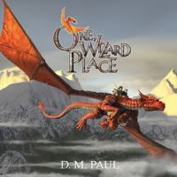 D.M. Paul - One Wizard Place (Unabridged) artwork