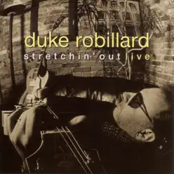 Stretchin' Out Live - Duke Robillard