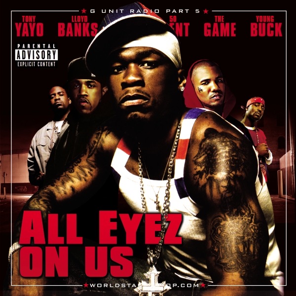 G-Unit Radio, Part 5 All Eyez On Us DJ Whoo Kid G