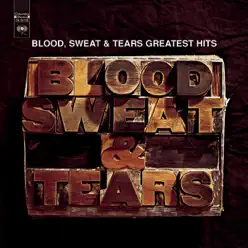 Blood, Sweat & Tears - Greatest Hits - Blood Sweat and Tears
