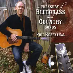 A Treasury of Bluegrass and Country Songs by Phil Rosenthal album reviews, ratings, credits