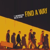 Metropolitan Jazz Affair - Find a Way