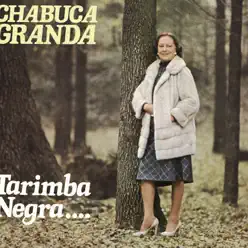 Tarimba Negra - Chabuca Granda