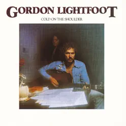 Cold On the Shoulder - Gordon Lightfoot