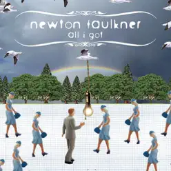 All I Got - Single - Newton Faulkner