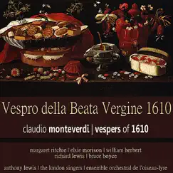 Monteverdi: Vespers of 1620 by The London Singers, Ensemble Orchestral de L'Oiseau-Lyre, Margaret Ritchie, Elsie Morison, William Herbert, Richard Lewis, Bruce Boyce & Anthony Lewis album reviews, ratings, credits