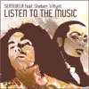 Stream & download Listen to the Music (feat. Sheben 'n Kynt) - EP