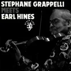 Meets Earl Hines - Stéphane Grappelli Meets Earl Hines - Stéphane Grappelli