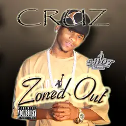 Zoned Out - CRUZ Zoned Out - CRUZ