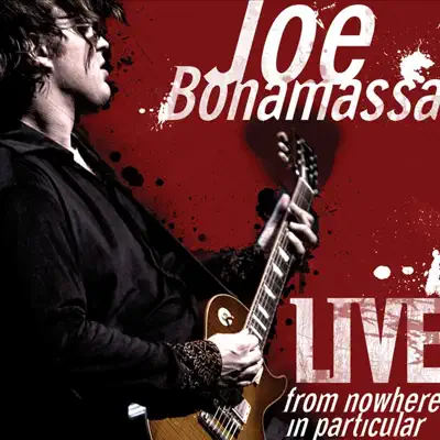Live from Nowhere In Particular - Joe Bonamassa