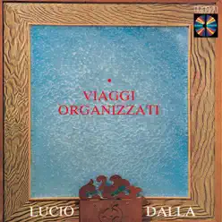 Viaggi organizzati - Lucio Dalla