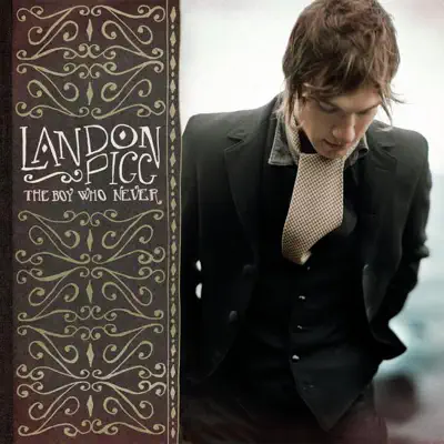The Boy Who Never - Landon Pigg