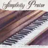 Simplicity Praise, Vol. 1 - Piano album lyrics, reviews, download