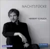 Stream & download Piano Recital: Schuch, Herbert - Schumann, R. - Holliger, H. - Scriabin, A. - Ravel, M. - Mozart, W.A. (Nachtstucke)