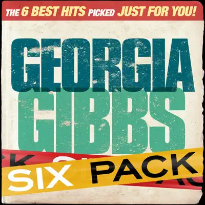 Six Pack: Georgia Gibbs - EP - Georgia Gibbs