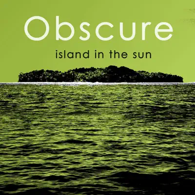 Island In the Sun - Obscure