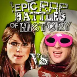 Sarah Palin vs Lady Gaga (feat. Nice Peter & Lisanova) - Single - Epic Rap Battles Of History