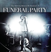 Funeral Party - New York City Moves To The Sound of L.A.