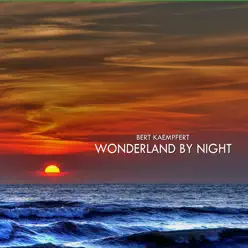 Wonderland By Night - Bert Kaempfert