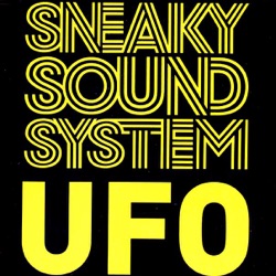Sneaky Sound System - UFO