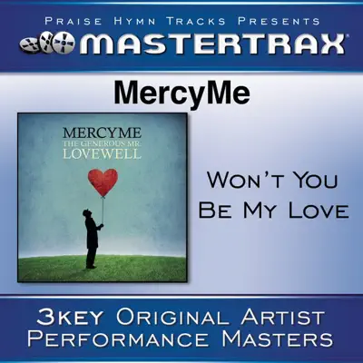 Won't You Be My Love (Performance Tracks) - EP - Mercyme