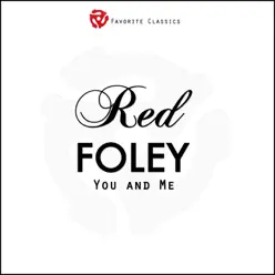 You and Me - Red Foley