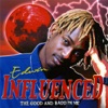 Influenced - The Good and Badd In Me, 2000
