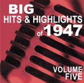 Big Hits & Highlights of 1947, Vol. 5, 2009