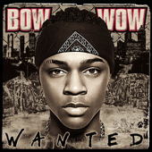 Wanted - Bow Wow