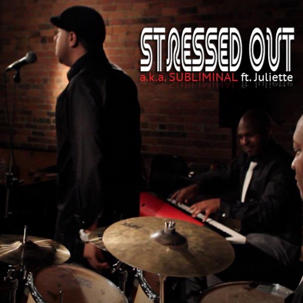 Stressed out (feat. Juliette) - Single - A.K.A. Subliminal