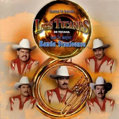 Suena La Banda - Los Tucanes de Tijuana