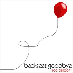 Red Balloon - Single - Backseat Goodbye
