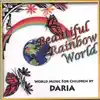 Beautiful Rainbow World album lyrics, reviews, download