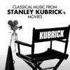 Classical Music from Stanley Kubrick's Movies