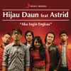 Aku Ingin Engkau (feat. Astrid) - Single