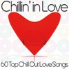 Chillin' in Love (60 Top Chill out love songs)