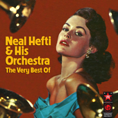 The Very Best Of - Neal Hefti and His Orchestra