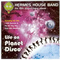 Life on Planet Disco - Hermes House Band Life on Planet Disco - Hermes House Band