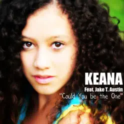 Could You Be the One (feat. Jake T. Austin) - Keana