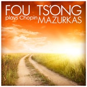 Fou Ts'ong plays Chopin: Mazurkas artwork