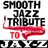 Smooth Jazz Tribute to Jay-Z - EP