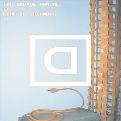 Live In Columbus - The Damage Manual
