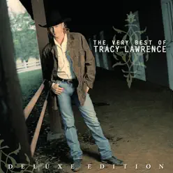 The Very Best of Tracy Lawrence (Deluxe Edition) [Remastered] - Tracy Lawrence