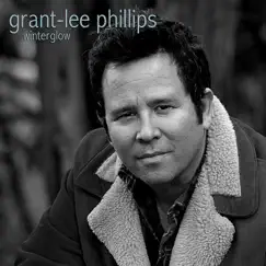 Winterglow - Single by Grant-Lee Phillips album reviews, ratings, credits